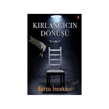 Kırlangıcın Dönüşü - Burcu İncekara
