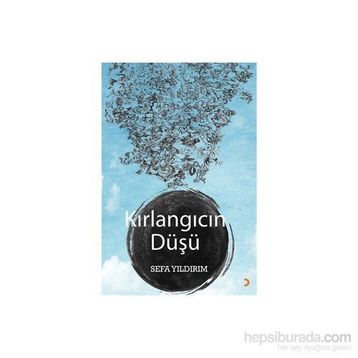 Kırlangıcın Düşü - Sefa Yıldırım