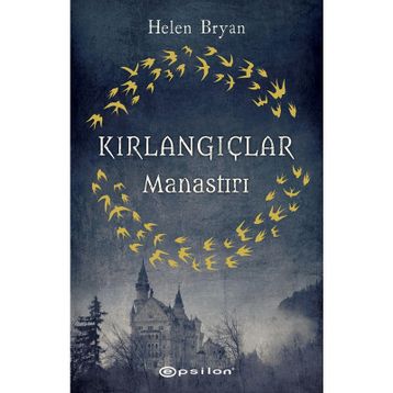 Kırlangıçlar Manastırı - Helen Bryan