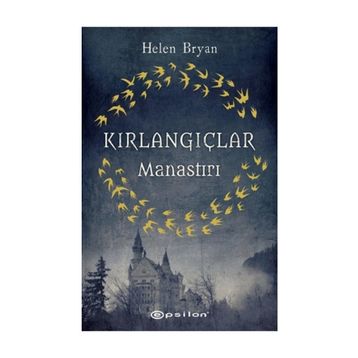Kırlangıçlar Manastırı - Helen Bryan