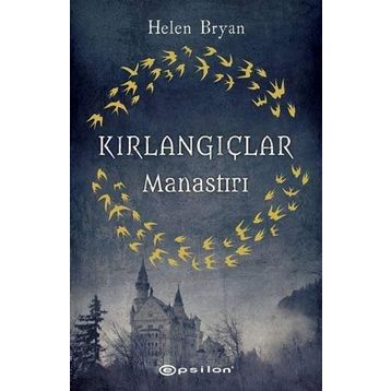 Kırlangıçlar Manastırı - Helen Bryan