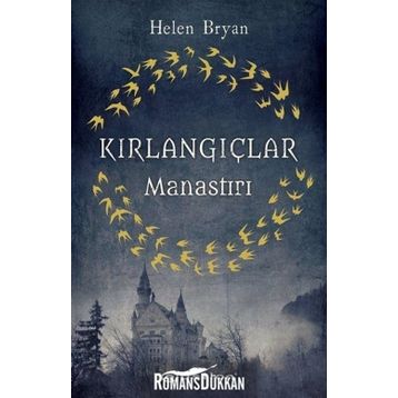 Kırlangıçlar Manastırı - Helen Bryan