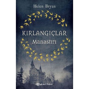 Kırlangıçlar Manastırı - Helen Bryan