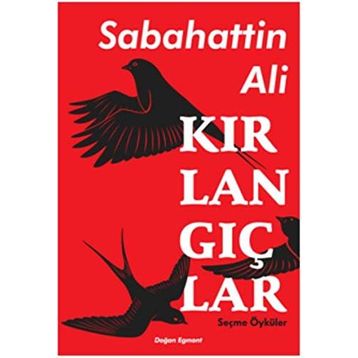 Kırlangıçlar - Seçme Öyküler - Sabahattin Ali