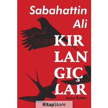 Kırlangıçlar - Seçme Öyküler - Sabahattin Ali