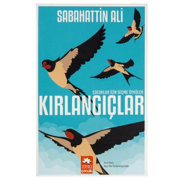 Kırlangıçlar - Seçme Öyküler - Sabahattin Ali