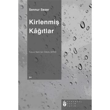 KİRLENMİŞ KAĞITLAR - SENNUR SEZER
