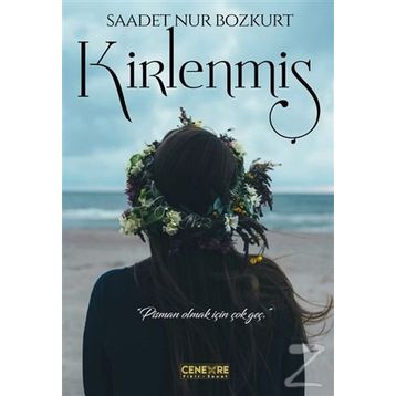Kirlenmiş - Saadet Nur Bozkurt