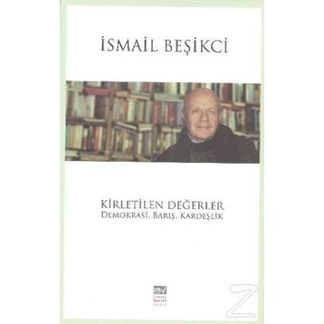 Kirletilen Değerler - İsmail Beşikçi