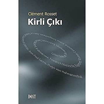 Kirli Çıkı - Clement Rosset