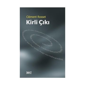 Kirli Çıkı - Clement Rosset
