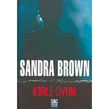 KIRLI OYUN - SANDRA BROWN