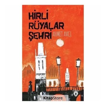Kirli Rüyalar Şehri - Ahmet Avcı
