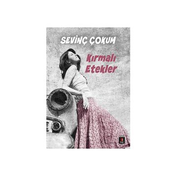 Kırmalı Etekler - Sevinç Çokum