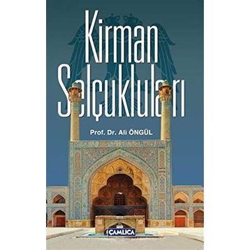 KIRMAN SELÇUKLULARI - ERDOĞAN MERÇİL