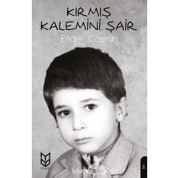 Kırmış Kalemini Şair- Ender Coşkun