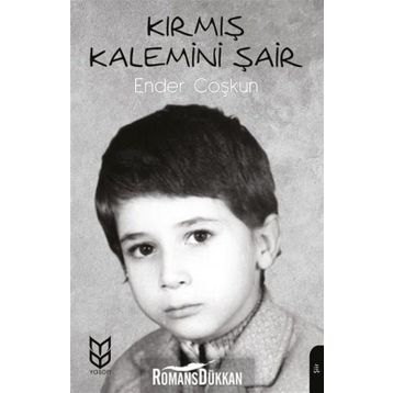 Kırmış Kalemini Şair- Ender Coşkun