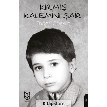 Kırmış Kalemini Şair- Ender Coşkun