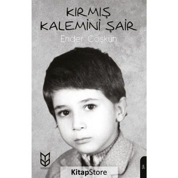 Kırmış Kalemini Şair- Ender Coşkun