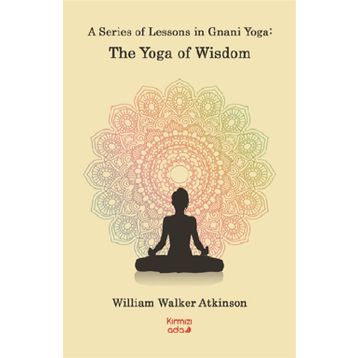 Kırmızı Ada Yayınları A Series Of Lessons in Gnani Yoga:The Yoga Wisdom
