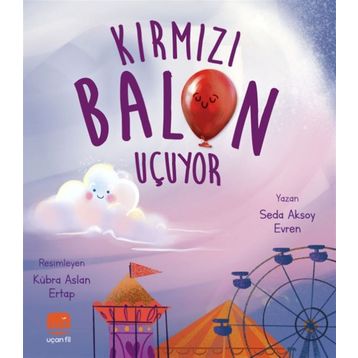 Kırmızı Balon Uçuyor - Seda Aksoy Evren