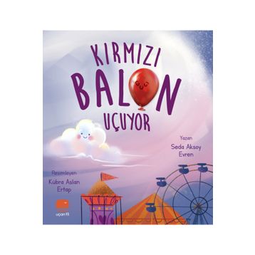Kırmızı Balon Uçuyor - Seda Aksoy Evren