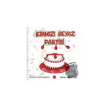 Kırmızı Beyaz Partisi - Fulya Baş