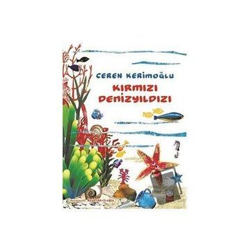 Kırmızı Denizyıldızı - Ceren Kerimoğlu