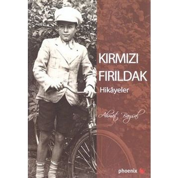 KIRMIZI FIRILDAK - AHMET BAYSAL
