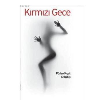 Kırmızı Gece - Pürlen Kıyat Karakuş