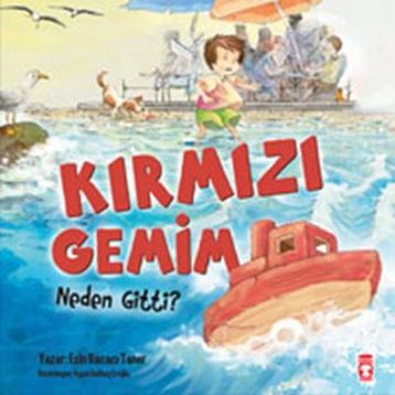 Kırmızı Gemim Neden Gitti? - Esin Bacacı Taner