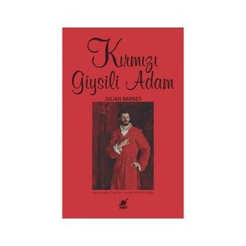 Kırmızı Giysili Adam Julian Barnes