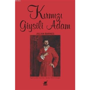 Kırmızı Giysili Adam Julian Barnes
