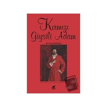 Kırmızı Giysili Adam Julian Barnes
