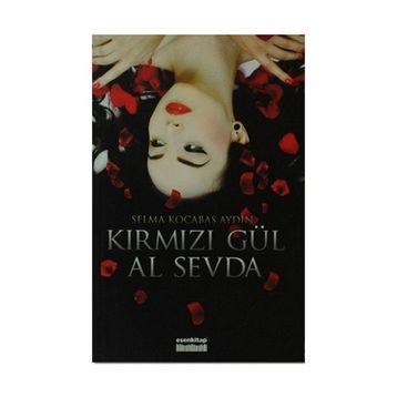 KIRMIZI GÜL AL SEVDA - GENEL