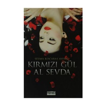 KIRMIZI GÜL AL SEVDA - GENEL