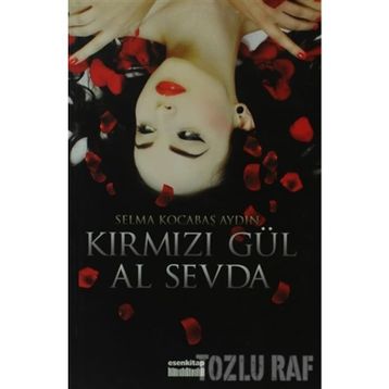 KIRMIZI GÜL AL SEVDA - GENEL