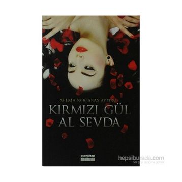 KIRMIZI GÜL AL SEVDA - GENEL