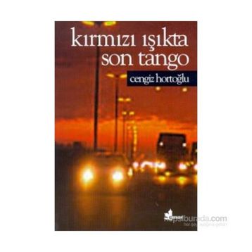 Kırmızı Işıkta Son Tango - Cengiz Hortoğlu