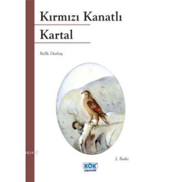 KIRMIZI KANATLI KARTAL - REFIK DURBAŞ