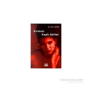 KIRMIZI KAPLI DEFTER - M. NACI ÜNVER