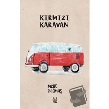 Kırmızı Karavan - Melis Doğmuş