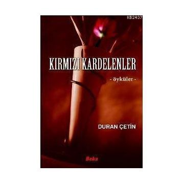 Kırmızı Kardelenler - Duran Çetin