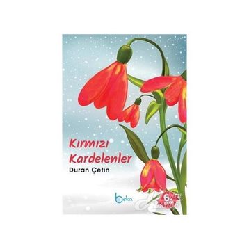 Kırmızı Kardelenler - Duran Çetin