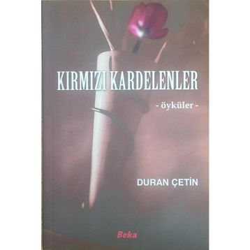 Kırmızı Kardelenler - Duran Çetin