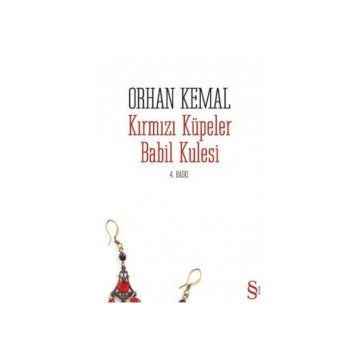 Kırmızı Küpeler Babil Kulesi - Orhan Kemal