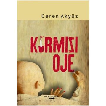 Kırmızı Oje - Ceren Akyüz