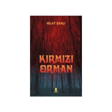 KIRMIZI ORMAN - NILAY ŞANLI