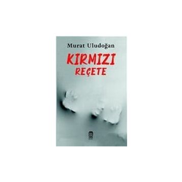 Kırmızı Reçete - Murat Uludoğan
