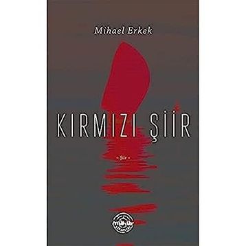 Kırmızı Şiir Mihael Erkek